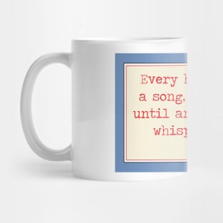 Every heart sings a song. A Plato quote Mug